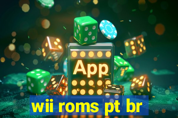 wii roms pt br
